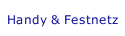 Handy & Festnetz